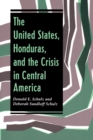 The United States, Honduras, And The Crisis In Central America - eBook
