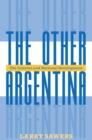 The Other Argentina : The Interior And National Development - eBook