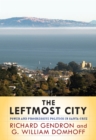 The Leftmost City : Power and Progressive Politics in Santa Cruz - eBook