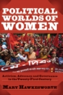 Political Worlds of Women : Activism, Advocacy, and Governance in the Twenty-First Century - eBook