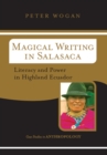Magical Writing In Salasaca : Literacy And Power In Highland Ecuador - eBook