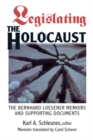 Legislating The Holocaust : The Bernhard Loesenor Memoirs And Supporting Documents - eBook