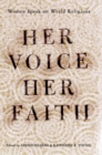 Her Voice, Her Faith : Women Speak On World Religions - eBook