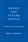 Genes And Future People : Philosophical Issues In Human Genetics - eBook