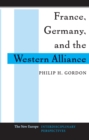 France, Germany, and the Western Alliance - eBook