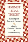 Feminist Legal Theory : Readings In Law And Gender - eBook