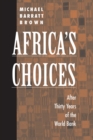 Africa's Choices : After Thirty Years Of The World Bank - eBook