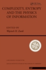 Complexity, Entropy And The Physics Of Information - eBook