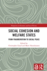 Social Cohesion and Welfare States : From Fragmentation to Social Peace - eBook
