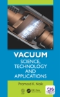 Vacuum : Science, Technology and Applications - eBook