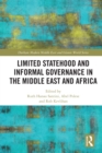 Limited Statehood and Informal Governance in the Middle East and Africa - eBook
