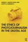 The Ethics of Photojournalism in the Digital Age - eBook