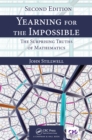 Yearning for the Impossible : The Surprising Truths of Mathematics, Second Edition - eBook