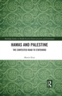 Hamas and Palestine : The Contested Road to Statehood - eBook