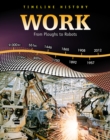 Work : From Ploughs to Robots - Book