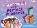 Bug Club Blue (KS1) C/1B The Mermaids and the Perfect Presents 6-pack - Book