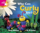 Rigby Star Guided Reception: Pink Level: Who Can Curly See? Pupil Book (single) - Book