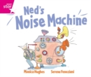 Rigby Star GuidedReception: Pink Level: Ned's Noise Machine Pupil Book (single) - Book