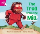 Rigby Star Phonic Opportunity Readers Pink: The Troll From The Mill - Book