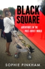 Black Square : Adventures in Post-Soviet Ukraine - Book