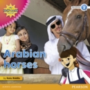 My Gulf World and Me Level 3 non-fiction reader: Arabian horses - Book