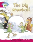 Literacy Edition Storyworlds Stage 5, Fantasy World, The Big Snowball - Book