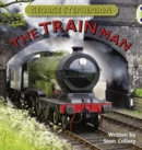 Bug Club Independent Non Fiction Year Two Gold B George Stephenson: The Train Man - Book