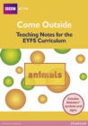 Come Outside Animals : Teaching Notes for the Early Years Curriculum - Book
