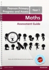 Pearson Primary Progress and Assess Teacher's Guide: Year 1 Maths - Book