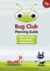INTERNATIONAL Bug Club Bridging Bands Planning Guide 2016 Edition - Book