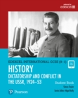 Pearson Edexcel International GCSE (9-1) History: Dictatorship and Conflict in the USSR, 1924–53 Student Book - Book