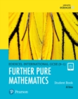 Pearson Edexcel International GCSE (9-1) Further Pure Mathematics Student Book - Book