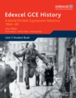 Edexcel GCE History A2 Unit 3 E2 A World Divided: Superpower Relations 1944-90 - Book