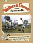 Wallace & Gromit and the Soccomatic (Green B) - Book