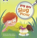 Bug Club Independent Fiction Year 1 Yellow B Bug Boy: Slug Picnic - Book