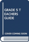 GRADE 5 TEACHERS GUIDE - Book