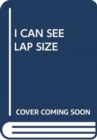 I CAN SEE LAP SIZE - Book