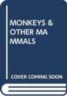 MONKEYS & OTHER MAMMALS - Book