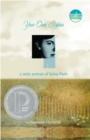 Your Own, Sylvia : A Verse Portrait of Sylvia Plath - Book