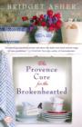 Provence Cure for the Brokenhearted - eBook