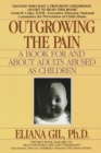 Outgrowing the Pain : A Book for and About Adults Abused As Children - Book
