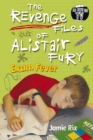 The Revenge Files of Alistair Fury: Exam Fever - Book