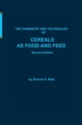 The Chemistry and Technology of Cereals as Food and Feed - Book