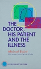 The Doctor, His Patient and The Illness - Book