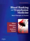 Blood Banking and Transfusion Medicine : Basic Principles and Practice - Book