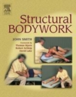 Structural Bodywork : An introduction for students and practitioners - Book