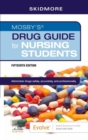 Mosby's Drug Guide for Nursing Students - E-Book : Mosby's Drug Guide for Nursing Students - E-Book - eBook