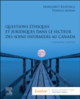 Questions ethiques et juridiques dans le secteur des soins infirmiers au Canada - Book