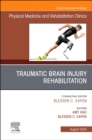 Traumatic Brain Injury Rehabilitation, An Issue of Physical Medicine and Rehabilitation Clinics of North America : Volume 35-3 - Book