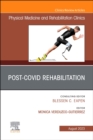 Post-Covid Rehabilitation, An Issue of Physical Medicine and Rehabilitation Clinics of North America, E-Book - eBook